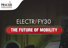 india-s-250-billion-electric-mobility-opportunity-by-fy30-praxis-global-alliance